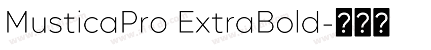 MusticaPro ExtraBold字体转换 MusticaPro ExtraBold字体转换